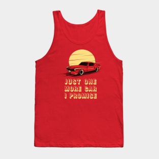 Just One More Car Part I Promise - Gift for Car Lovers & Mechanics Tank Top